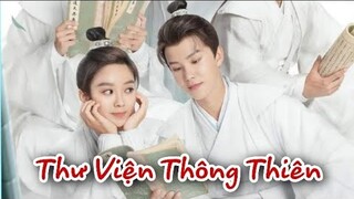 THƯ VIỆN THÔNG THIÊN Tập Cuối vietsub| Phim Nữ Cải Nam Trang ,Yêu Đương Ngọt Sủng