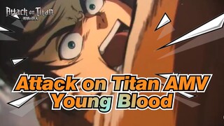 [Attack on Titan/AMV] Young Blood