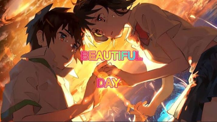 AMV | BEAUTIFUL DAY |