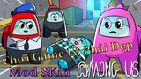 Among US Mobile - Mod Skin Hướng Dẫn Cho Đẹp Đẽ  = ))))) ( Bản Cũ ) | ĐảoGame