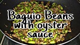 Baguio Beans with Oyster sauce