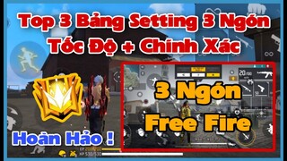 (Free Fire) Top 3 Bảng Setting 3 Ngón Hoàn Hảo Giúp Bạn Trở Thành Pro Player | Huy Gaming