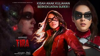 TEASER SERIAL "TIRA" | PLOT CERITA,ALL CAST & CHARACTER|CHELSEA ISLAN AS TIRA MAHASISWI & SUPERHERO