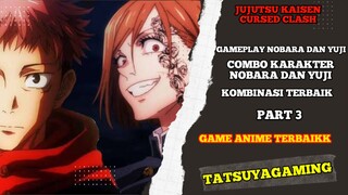 Gameplay Combo Terbaik Nobara dan Yuji Di game Jujutsu kaisen cursed clash