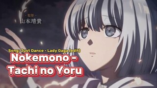 Nokemono - Tachi no Yoru ✨ Song: Just Dance - Lady Gaga (edit)