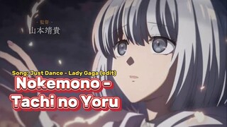 Nokemono - Tachi no Yoru ✨ Song: Just Dance - Lady Gaga (edit)