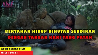 BERTAHAN HIDUP DI HUTAN DENGAN KEADAAN KAKI TANGAN YANG PATAH | ALUR CERITA FILM WILL