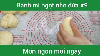 Bánh mì ngọt nho dừa p9