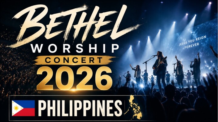 Bethel Worship Concert 🇵🇭