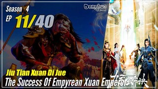 【Jiu Tian Xuan Di Jue】 S4 EP 11 (155) - The Success Of Empyrean Xuan Emperor | Multisub