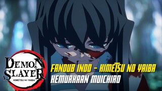 [FANDUB INDO] Kimetsu No Yaiba - Kemurkaan Muichiro