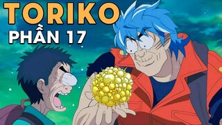 Tóm Tắt Anime: Toriko Thợ Săn Ẩm Thực (Phần 17 ) Mọt đi mine Otaku