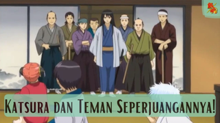 Gintama || Katsura Dan Teman Seperjuangannya!!