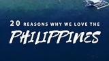 20 reasons why we love the Philippines