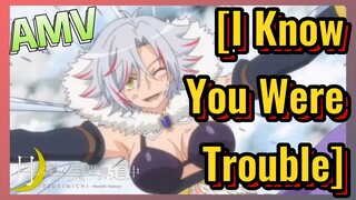 [I Know You Were Trouble ] AMV