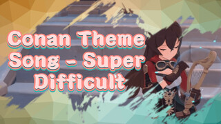 Conan Theme Song - Super Difficult