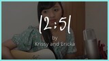12:51 by Krissy and Ericka COVER by Angel