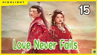 🔶🔶[ไฮไลท์นิยายต้นฉบับ รีวิว & เม้ามอย] Love Never Fails Ep .15