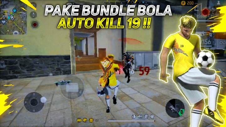 PAKE BUNDLE BOLA AUTO KILL 19‼️