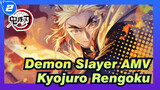 A Burning Heart (Kyojuro Rengoku) | Demon Slayer AMV_2