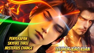 Penyerapan Skyfire Three Misterius Change dan Fakta Leluhur Xiao Xuan