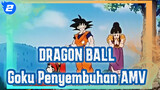 DRAGON BALL|【Mixed Edit 】Goku juga ayah yang baik_2