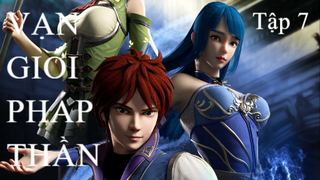 Vạn Giới Pháp Thần | vonty anime | Tập 7[Việt sub]