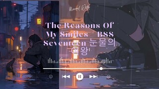 The Reasons Of My Smiles - BSS Seventeen OST Queen Of Tears 눈물의 여왕