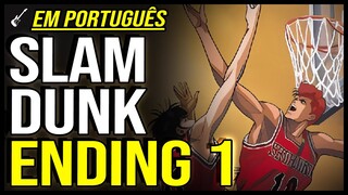 🎤SLAM DUNK encerramento 1 em PORTUGUÊS: Anata Dake Mitsumeteru