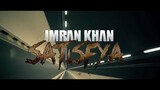 Imran Khan - Satisfya (Official Music Video)