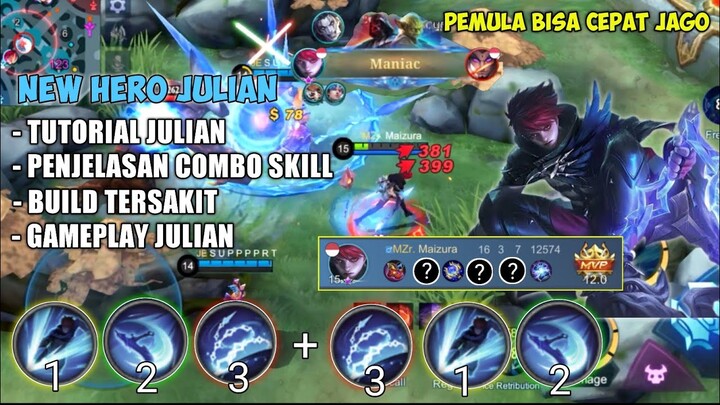 TUTORIAL JULIAN, BUILD TERSAKIT, PENJELASAN LENGKAP COMBO SKILL & GAMEPLAY JULIAN TERBARU 2022!