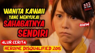 WANITA KAWAII YANG MENCINTAI SAHABATNYA SENDIRI‼️Alur Cerita Film - Heroine Disqualified (2015)