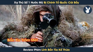 [Review Phim] Xạ Thủ Số 1 Nước Mỹ Bị Chính Tổ Quốc Gài Bẫy Và Cái Kết Đòi Lại Công Lý