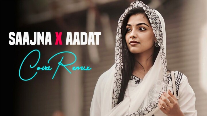 Saajna x Aadat Pro Mix Cover noRemix Best Techno DJ Remix Bollywood Mashup 2026