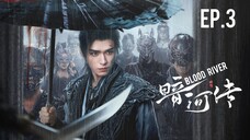 🇨🇳 EP. 3 𝘽𝙇𝙊𝙊𝘿 River (2025) ENG SUB