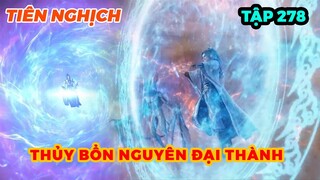 Tiên Nghịch Tập 278 | Thủy Bổn Nguyên Đại Thành