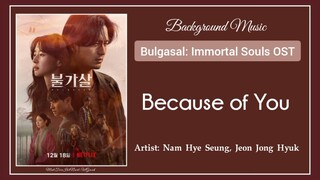 (Bgm) Bulgasal: Immortal Souls OST || 30. Nam Hye Seung, Jeon Jong Hyuk - Because of You