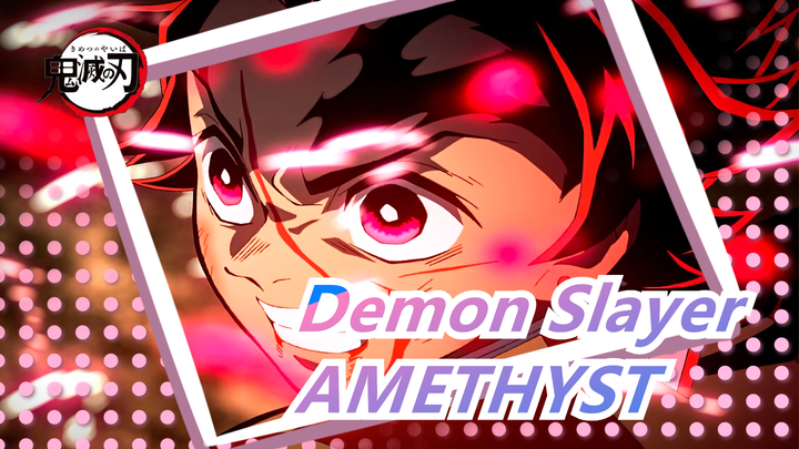[Demon Slayer AMV] AMETHYST