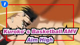 [Kuroko's Basketball AMV]Aim High / HD / The Full Feeling Dreamer_1