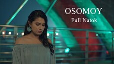 Osomoy | অসময় | New Bangla Movie 2024 | Tasnia Farin, Iresh Zaker, Zibon | Ome