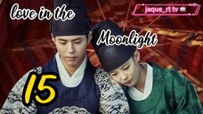 Title: Love in the Moonlight | kdrama | Tagalog dubbed (episode 15)