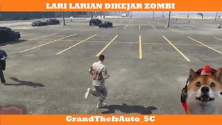 LARI LARIAN DI KEJAR ZOMBIE !