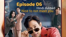 Nice to Not Meet You Season 1 Episode 6 New Hindi dub K-Drama
