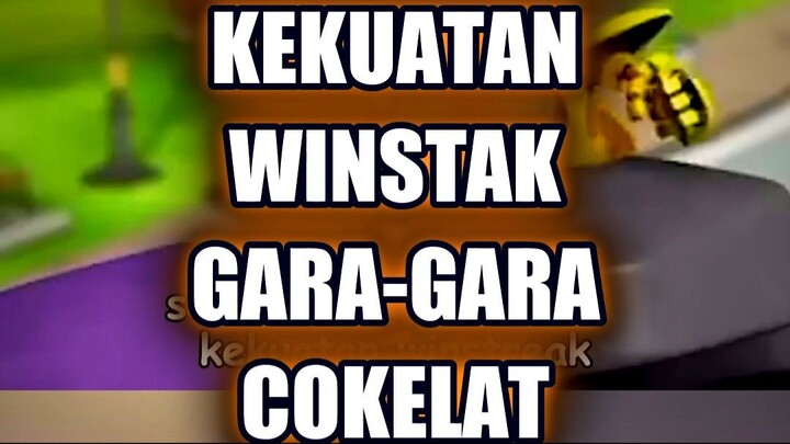 🎯 BOCIL MINTA KEKUATAN WINSTAK GARA-GARA COKELAT!