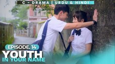 Youth In Your Name - Episode 14 Hindi Dubbed