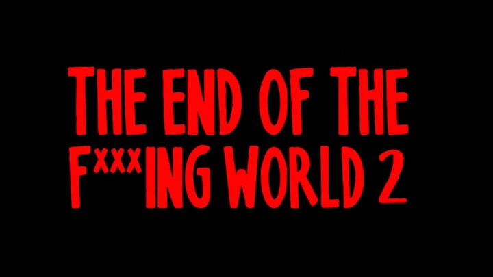 The End of the F***ing World - S2 Episode 8
