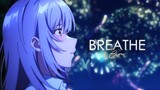 Irozuku Sekai no Ashita Kara「AMV」- Breathe