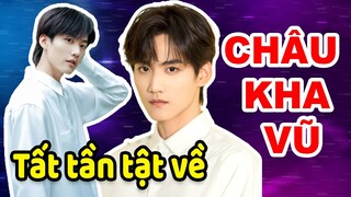 Thông tin về anh chàng cực kỳ tài năng và ngoại hình điển trai CHÂU KHA VŨ