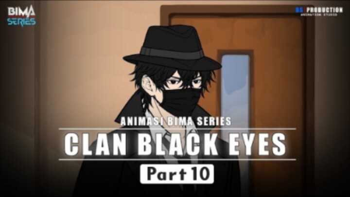 CLAN BLACK EYES PART 10 - Animasi BIMA Series
