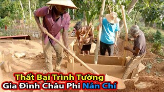 Tập 253: Xuất hiện nỗi sợ hãi khi làm nhà trình tường||2Q Vlogs cuộc sống Châu Phi